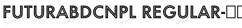 FuturaBdCnPL Regular字体转换 FuturaBdCnPL Regular字体转换